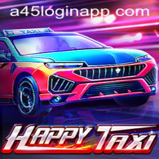 Exploring the World of HappyTaxi and the A45 Login App